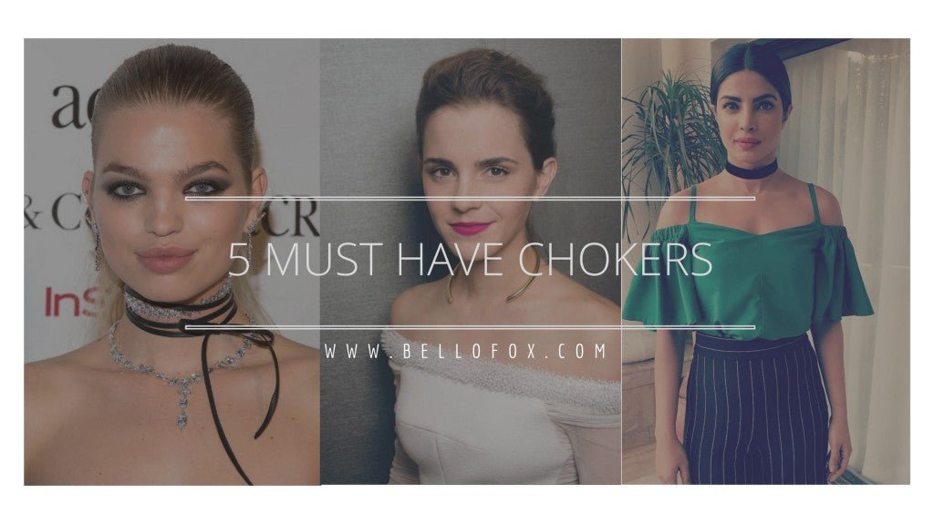 5 MUST HAVE CHOKERS